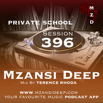 Session 396 PRIVATE SCHOOL - Terence Rhoda - Soulful House Classics