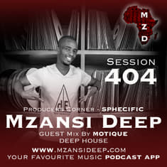Session 404 - GUEST MIX by Motique + PRODUCERS CORNER by Sphecific