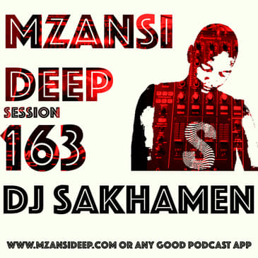 Session 163 - DJ Sakhamen - Deep Tech