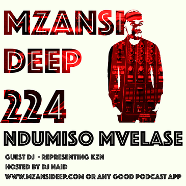 Session 224 - Guest - Ndumiso Mvelase - Broken Beats