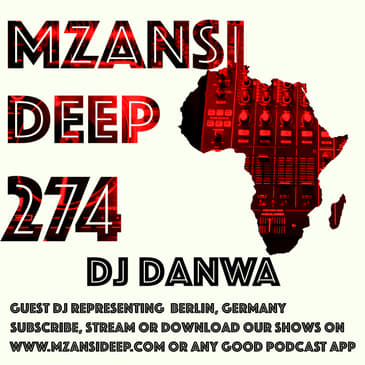 Session 274 - DJ Danwa - GUEST MIX - Deep House
