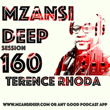 Session 160 Extended - Terence Rhoda - DEEP House