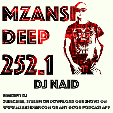 Session 252 Part 1 - DJ Naid - Soulful House