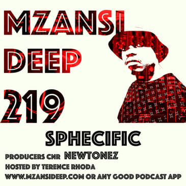 Session 219 - Sphecific - Deep House - Producers Corner = Newtonez