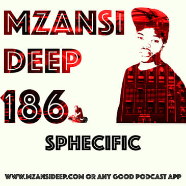 Session 186 - Sphecific - Deep House