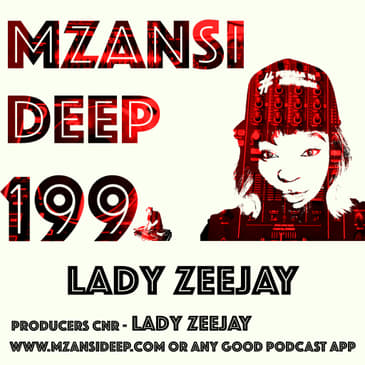 Session 199 - Lady Zeejay - Deep House + Lounge