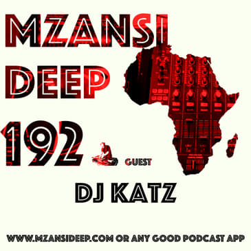 Session 192 - DJ Katz from Swaziland - Deep House