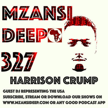 Session 327 - GUEST MIX - Harrison Crump
