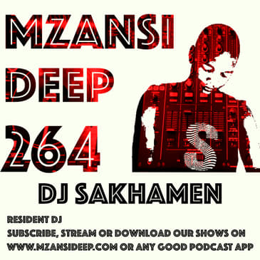 Session 264 - DJ Sakhamen - Deep Tech & Afro Tech