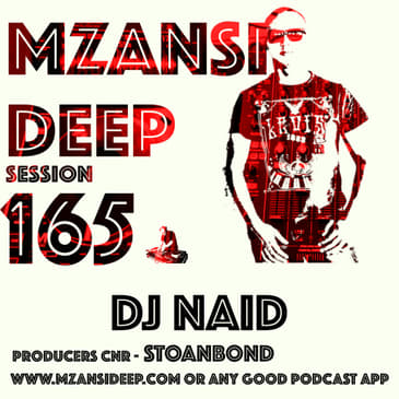 Session 165 - DJ Naid - Deep Underground Classics