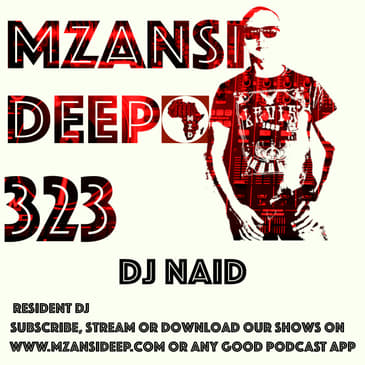 Session 323 - DJ Naid - Deep House
