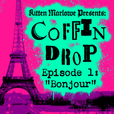 Coffin Drop Ep 1 - "Bonjour"