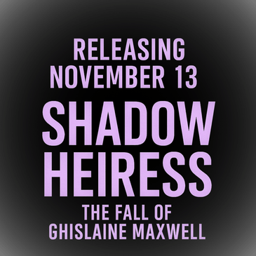 🎬 TRAILER: Shadow Heiress – The Fall of Ghislaine Maxwell