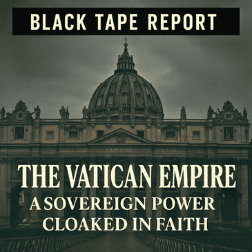The Vatican Empire: A Sovereign Power Cloaked in Faith
