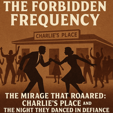 The Mirage That Roared: Charlie’s Place and the Night They Danced in Defiance