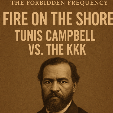 Fire on the Shore. Tunis Campbell vs. the KKK.