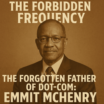 "The Forgotten Father of Dot-Com: Emmit McHenry"