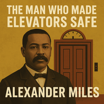 The Man Who Made Elevators Safe: The Alexander Miles Story