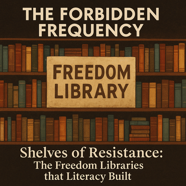 Shelves of Resistance: The Freedom Libraries that Literacy Built