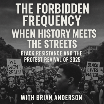 “When History Meets the Streets: The Resurgence of Mass Protest and Black Political Power in 2025”
