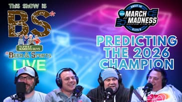 Predicting The March Madness Champ | This Show Is B.S. 2/26/26