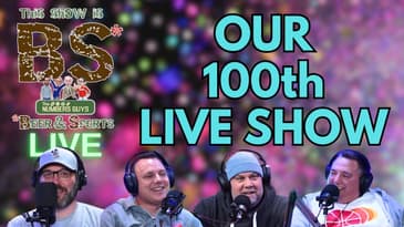 The 100th Live Show Celebration | This Show Is BS LIVE 7/2/2025