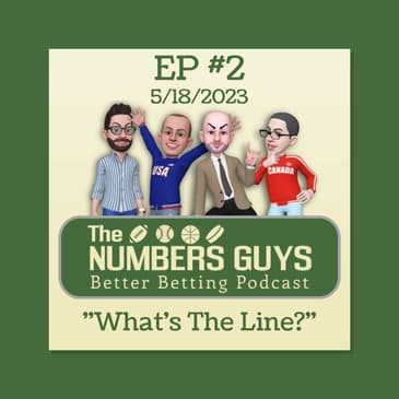 What’s The Line? - 5/18/2023
