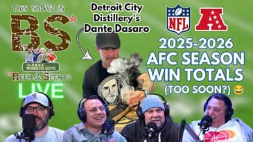 NFL AFC Season Win Totals | Detroit City Distillery w/ Dante | This Show Is BS LIVE 5/29/2025