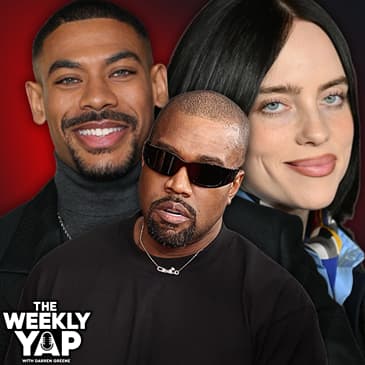 Weekly Yap: Ye Apologizes To Black & Jewish Community, Billie Eilish Urges Fellow Celebs To SPEAK OUT +