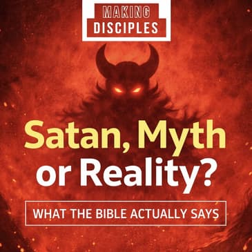 268. Satan, Myth or Reality? What the Bible Actually Says