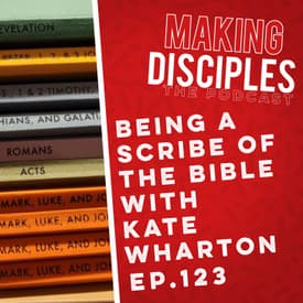 123. Being A Scribe Of The Bible And A Chat With Kate Wharton.