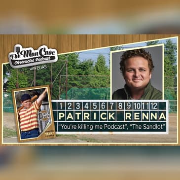 Interview: Patrick Renna "The Sandlot" "You're Killing Me Pod"