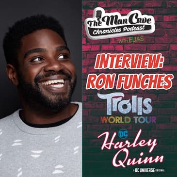 Ron Funches talks "Trolls World Tour" "Harley Quinn" & more.