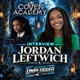 Jordan Leftwich Talks Coven Academy: Sasha’s Secrets, Cast Chemistry & Season 2 Hopes