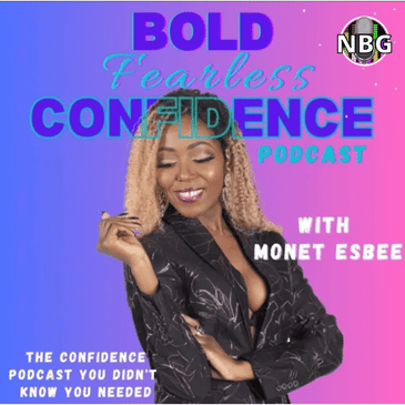 The Bold Fearless Confidence Podcast
