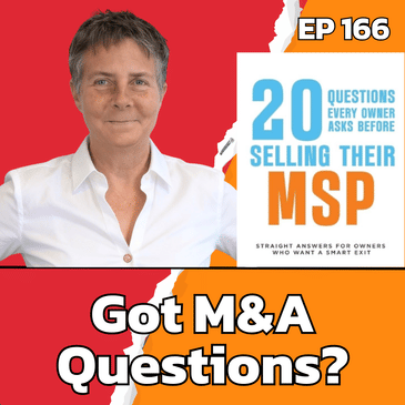 20 Questions Every Owner Asks Before Selling Their MSP with Amy Babinchak | EP166