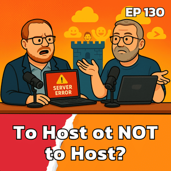To Host or Not to Host: Where should your client's applications and services live! | EP130