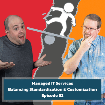 The Balance Between IT Customization and Standardization - EP62