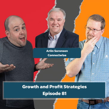 Strategies Every MSP Needs for Growth and Profit | EP81