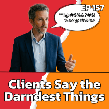 What Your MSP Clients Say vs. What They Actually Mean | EP157