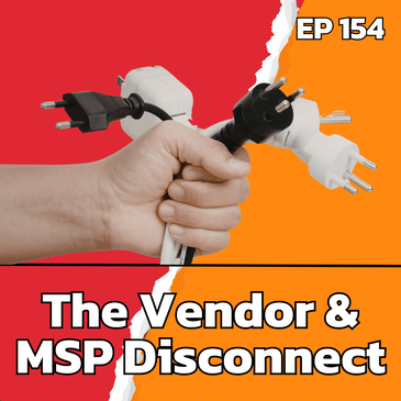 Are Vendors and MSPs even speaking the same language in the Managed IT Services space? | EP154