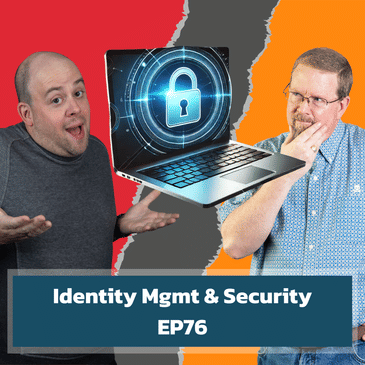 Thoughts on Identity Management and Security Practices | EP76