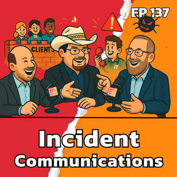 Right-of-Boom: Trevor Hardy's Guide to communication during an client Incident | EP137