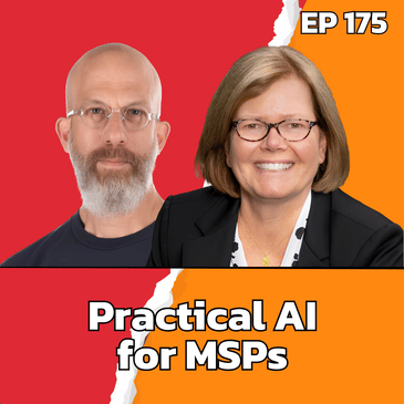 How MSPs Are Implementing AI Internally & Guiding Main Street Clients | EP175