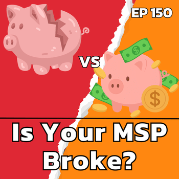 The Truth About MSP Profit Margins: Are You Making Enough? | EP150
