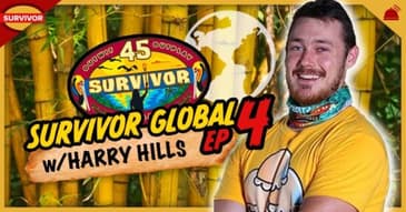 Survivor Global | Survivor 45 Ep 4 w/ Harry Hills