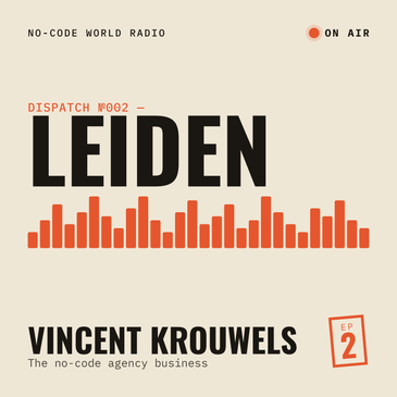 #2: In Leiden, I talk about the no-code agency business with Vincent from Tinkso (ex. Ideable)