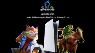 Episode 367 - Leaks At Nintendo As PlayStation Raises Prices