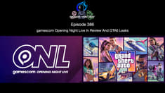 Episode 386 - gamescom Opening Night Live In Review And GTA6 Leaks