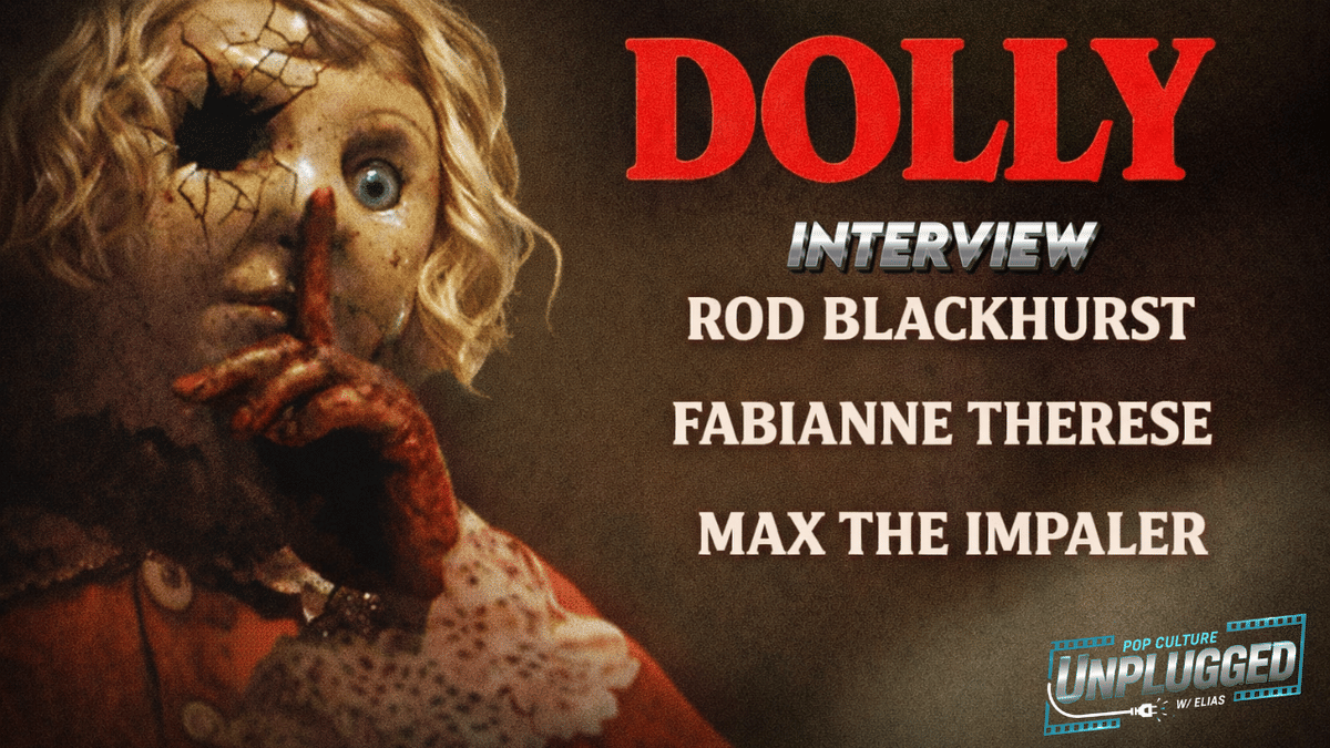 Rod Blackhurst, Fabianne Therese & Max The Impaler Break Down DOLLY and Its Psychological Horror